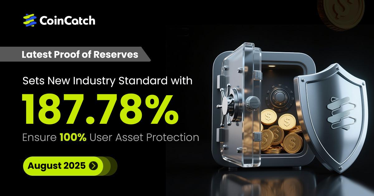 CoinCatch Completes Proof of Reserves (PoR) Update for August 2025 image 0