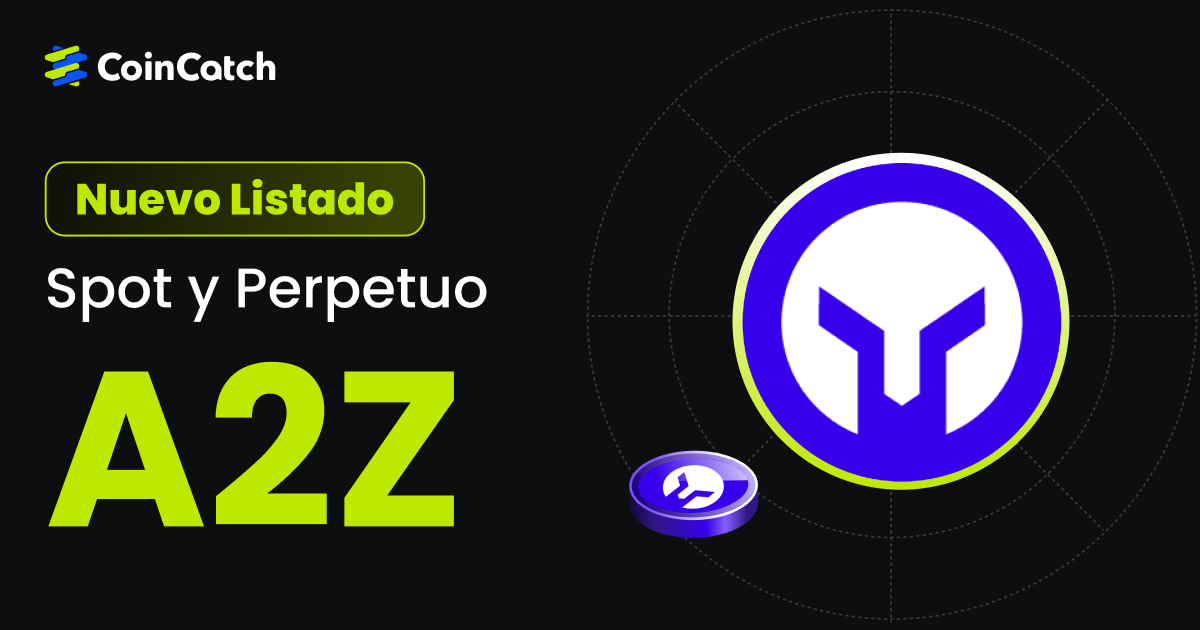 Nuevo Listado: ¡Contrato Spot y Perpetuo de A2Z Disponibles en CoinCatch! image 0
