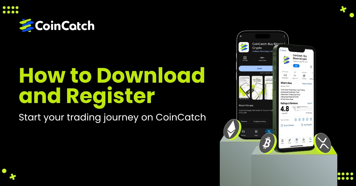 CoinCatch Tutorials — How to Download and Register on CoinCatch