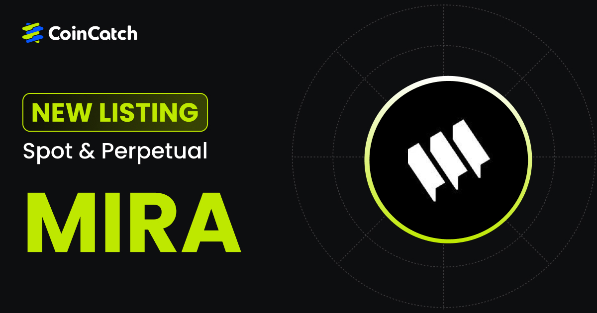 New Listing: MIRA Spot & Perpetual Contract Now Live on CoinCatch! image 0